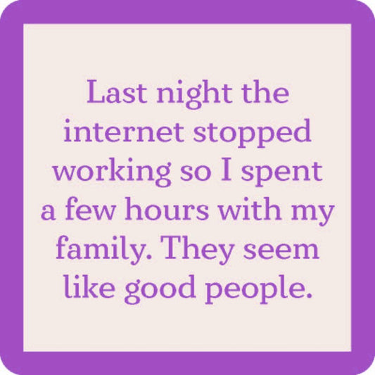 Internet Stopped Coasters